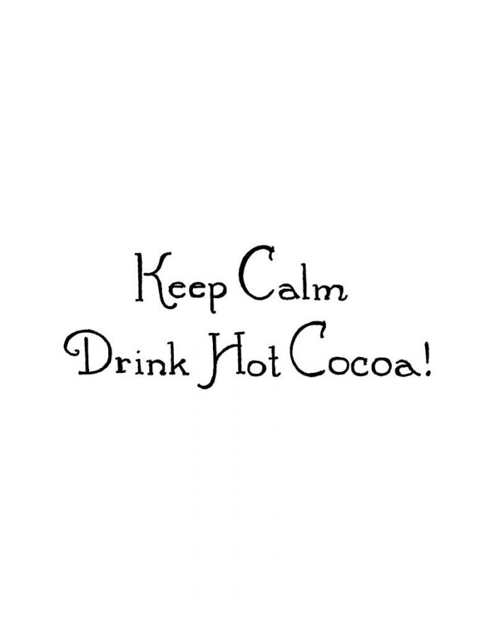 Keep Calm Drink Hot Cocoa - D11020