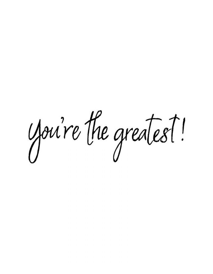 You're The Greatest - D10947