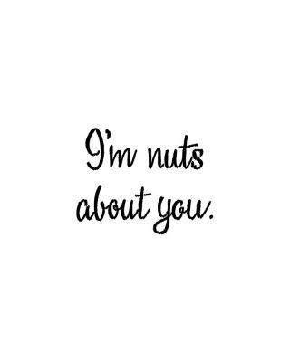 I'm Nuts About You - B10613