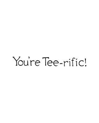 You're Tee-rific - DD11297